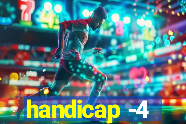 handicap -4