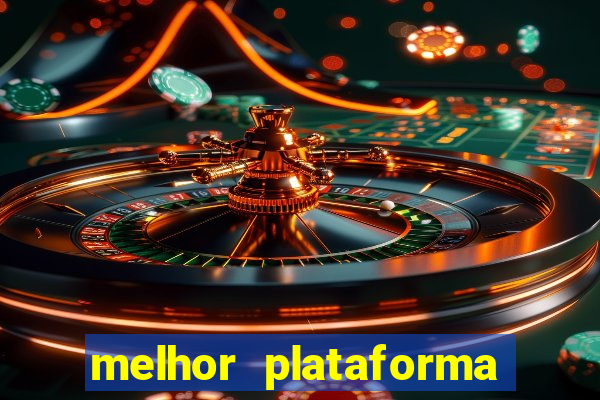 melhor plataforma para ganhar dinheiro jogando cassino