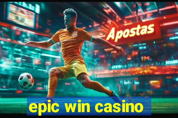 epic win casino