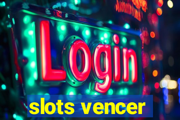 slots vencer