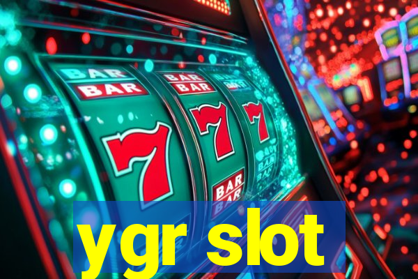 ygr slot