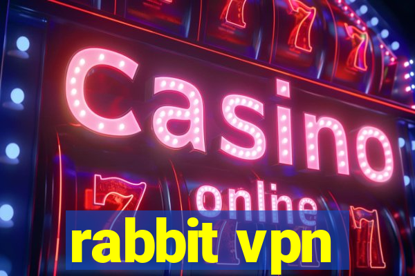 rabbit vpn