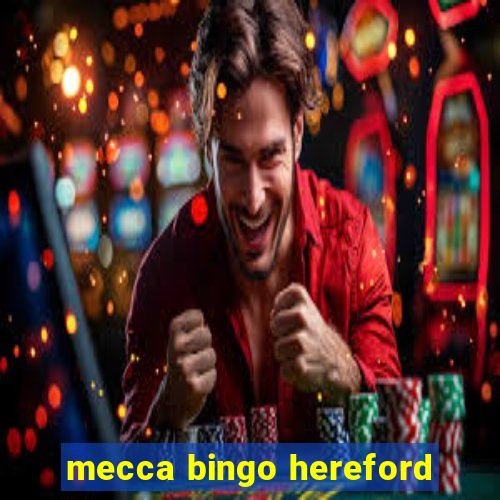 mecca bingo hereford