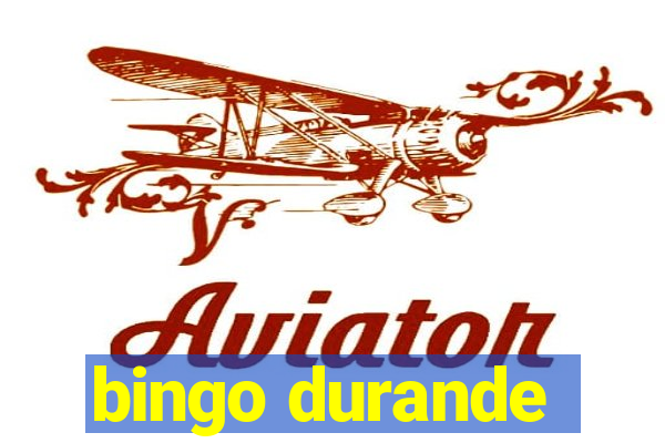 bingo durande