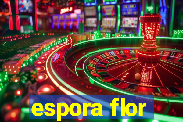 espora flor