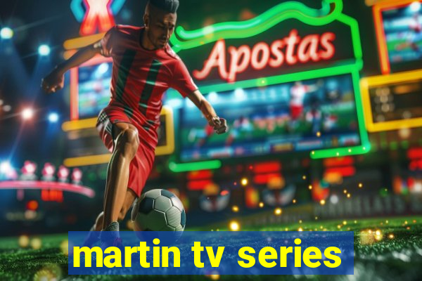 martin tv series