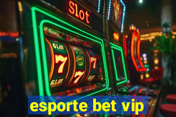 esporte bet vip