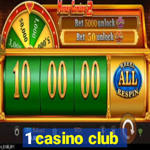 1 casino club