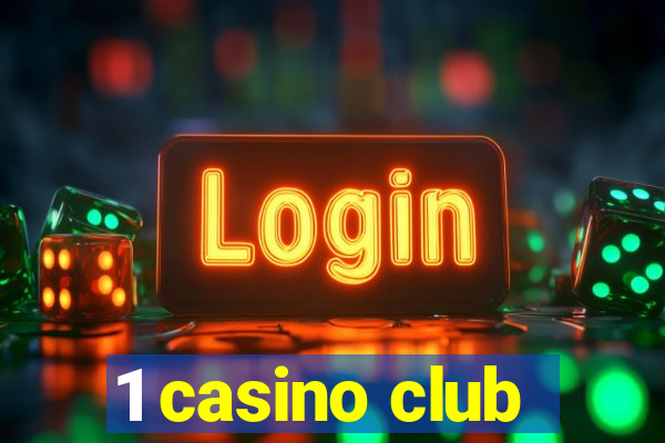 1 casino club