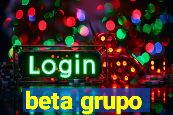 beta grupo