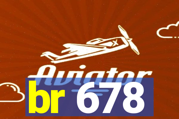 br 678