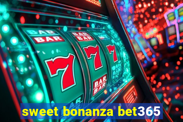 sweet bonanza bet365