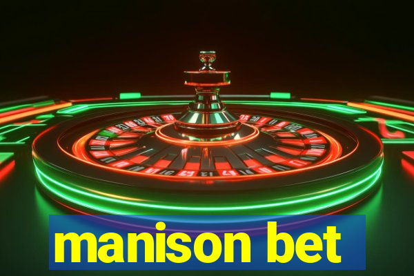 manison bet