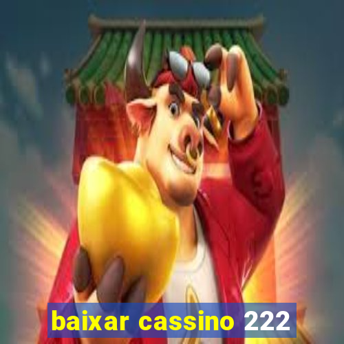 baixar cassino 222