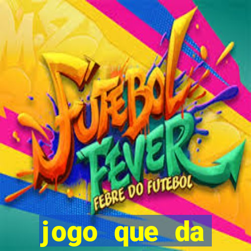 jogo que da dinheiro de verdade via pix