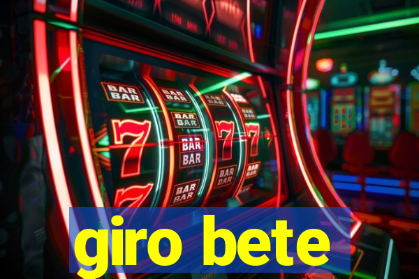 giro bete