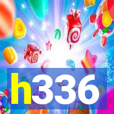 h336