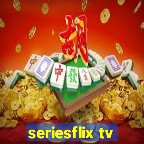 seriesflix tv