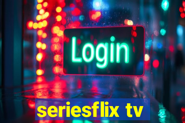 seriesflix tv