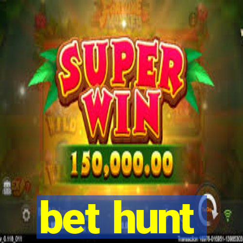 bet hunt