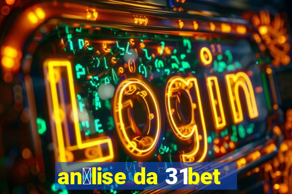 an谩lise da 31bet