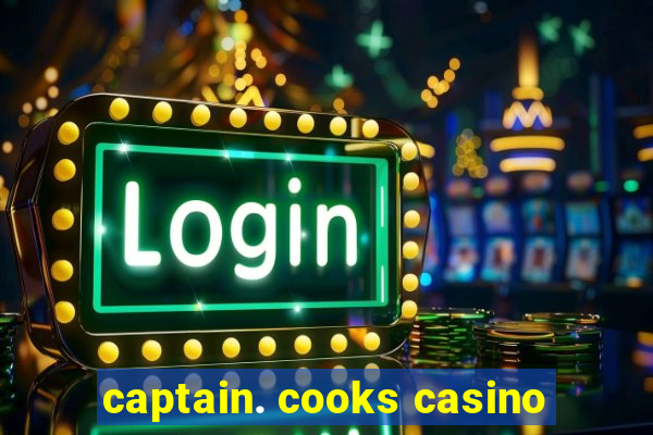 captain. cooks casino