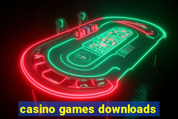 casino games downloads