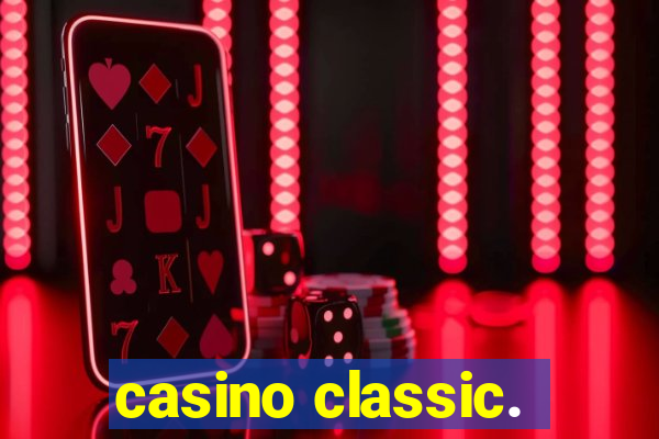 casino classic.