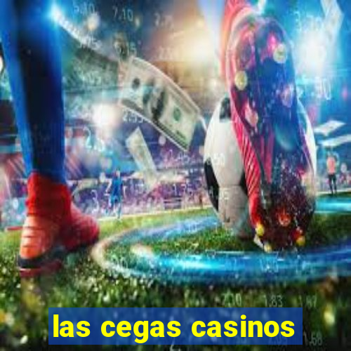 las cegas casinos