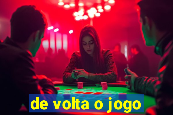 de volta o jogo