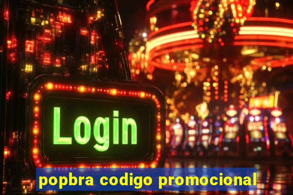 popbra codigo promocional