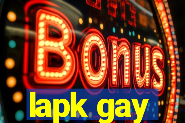 lapk gay