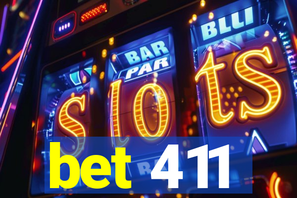 bet 411