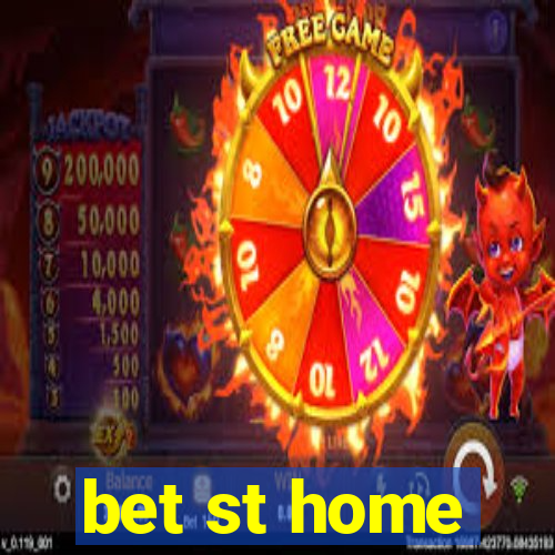 bet st home