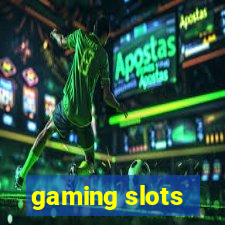 gaming slots