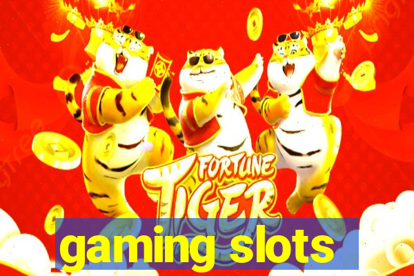 gaming slots