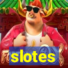 slotes