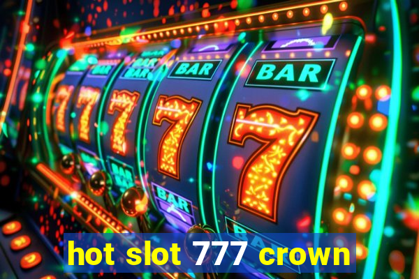 hot slot 777 crown