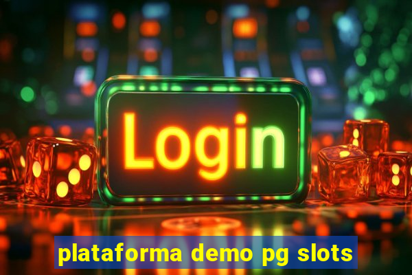 plataforma demo pg slots