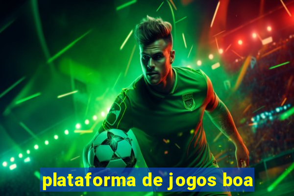 plataforma de jogos boa