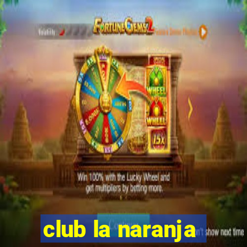 club la naranja