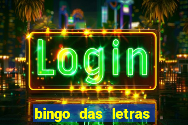 bingo das letras para imprimir colorido