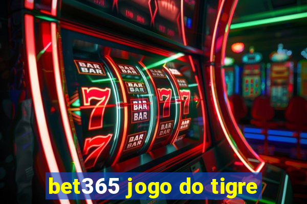 bet365 jogo do tigre