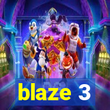 blaze 3