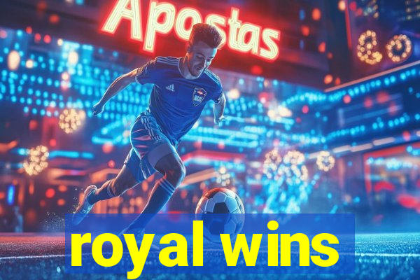 royal wins