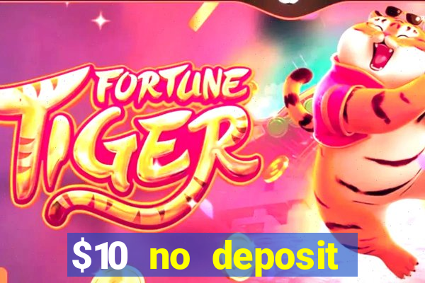 $10 no deposit mobile casino 2019