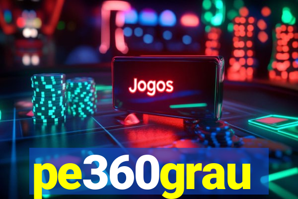 pe360grau