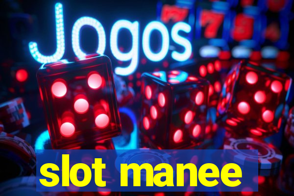 slot manee