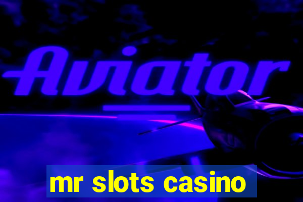 mr slots casino