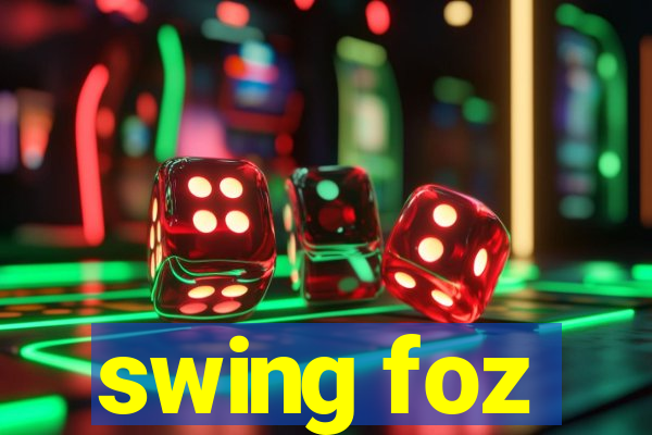 swing foz